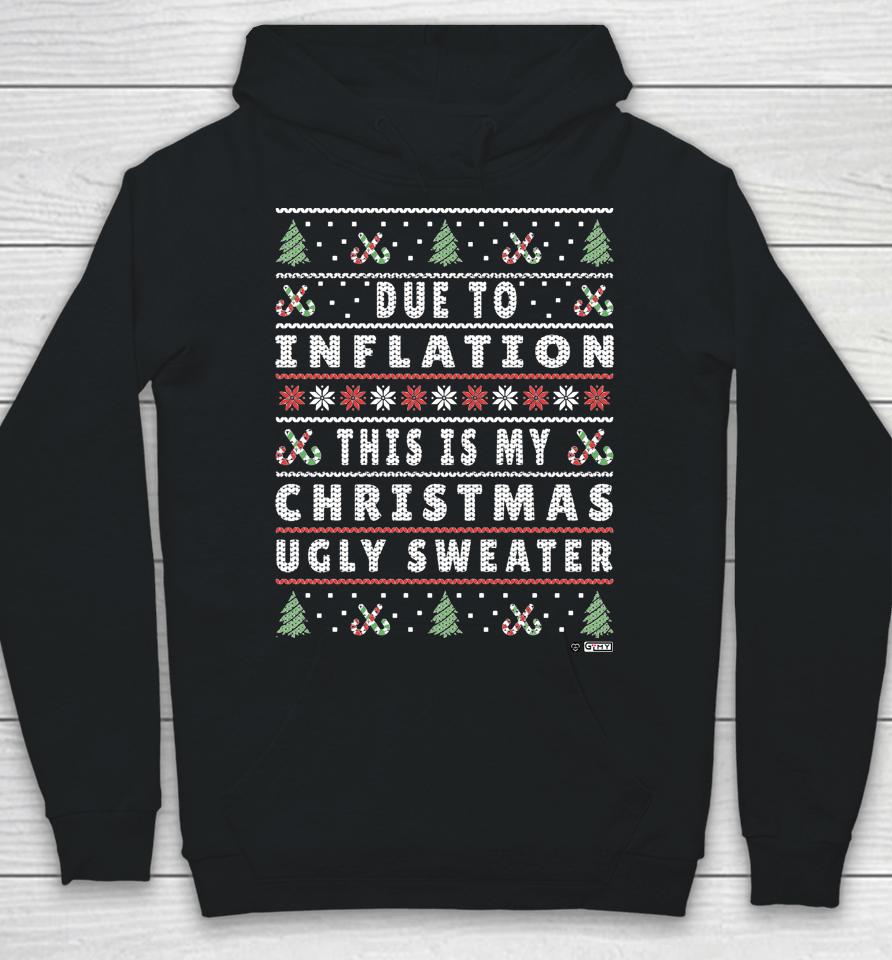 Due To Inflation Ugly Christmas Sweater Hoodie