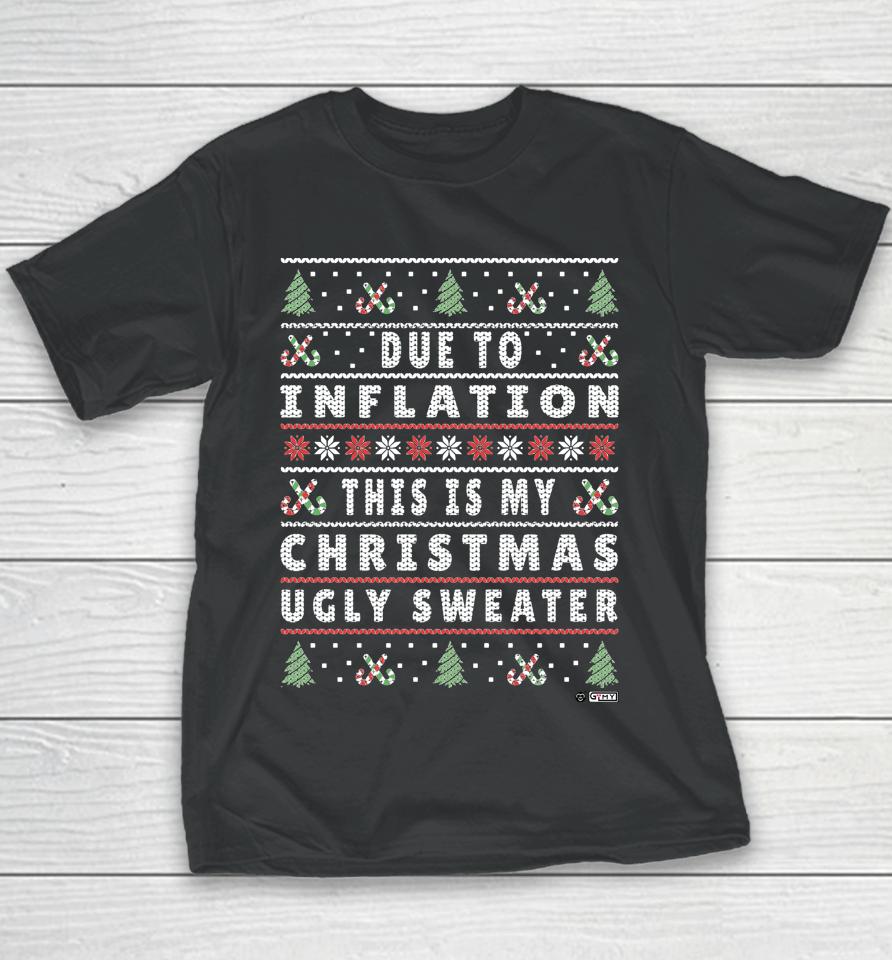 Due To Inflation Ugly Christmas Sweater Youth T-Shirt