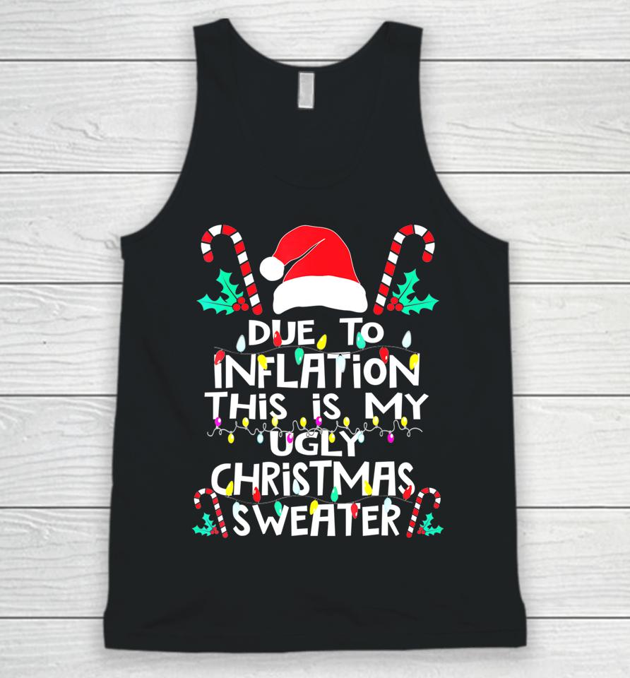 Due To Inflation Ugly Christmas Sweater Unisex Tank Top