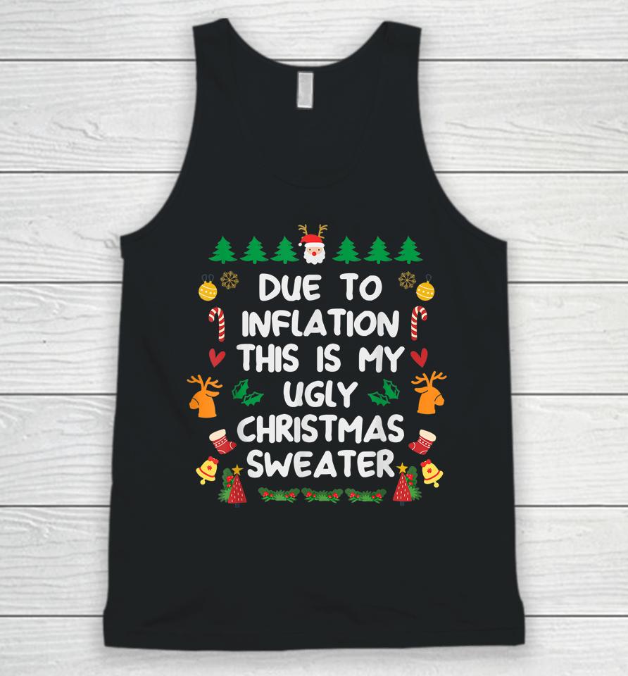 Due To Inflation Ugly Christmas Sweaters Unisex Tank Top