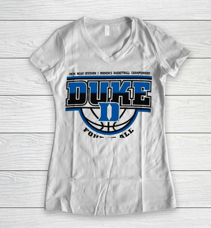 Duke Blue Devils 2024 Ncaa Division I Women’s Basketball Championship Four It All Women V-Neck T-Shirt