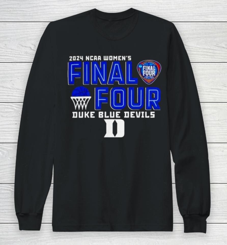 Duke Blue Devils 2024 Ncaa Women’s Basketball Final Four Logo Long Sleeve T-Shirt