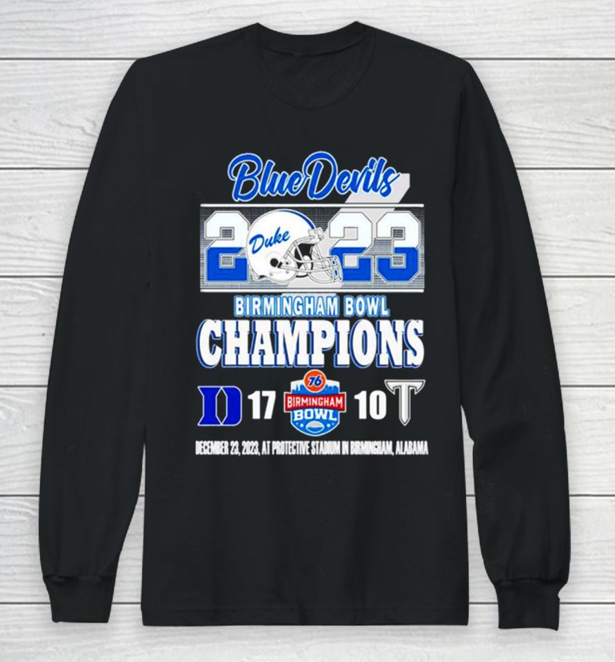 Duke Blue Devils Victory 17 10 Troy Trojans 2023 2023 Birmingham Bowl Champions Final Score Long Sleeve T-Shirt
