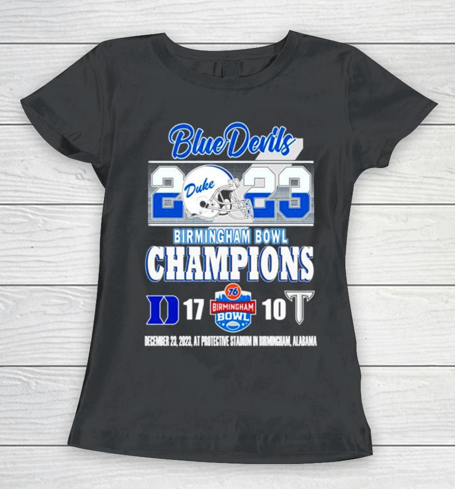 Duke Blue Devils Victory 17 10 Troy Trojans 2023 2023 Birmingham Bowl Champions Final Score Women T-Shirt