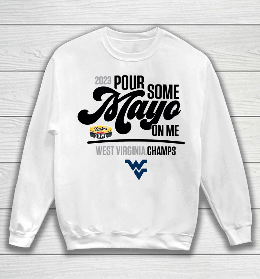 Dukesmayobowlmerch West Virginia 2023 Duke’s Mayo Bowl Champions Sweatshirt