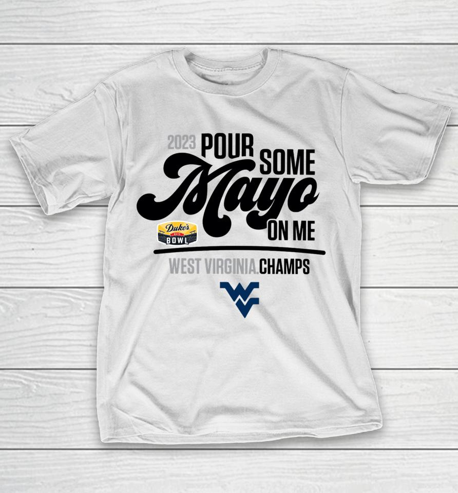 Dukesmayobowlmerch West Virginia 2023 Duke’s Mayo Bowl Champions T-Shirt