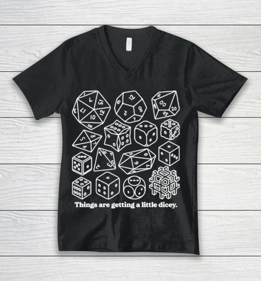 Dungeons &Amp; Dragons Things Are Getting A Little Dicey Unisex V-Neck T-Shirt