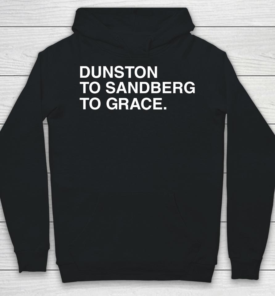 Dunston To Sandberg To Grace Logo Hoodie