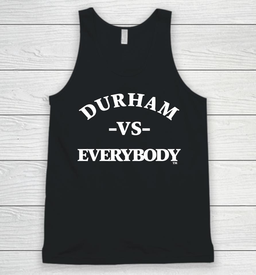 Durham Vs Everybody Unisex Tank Top