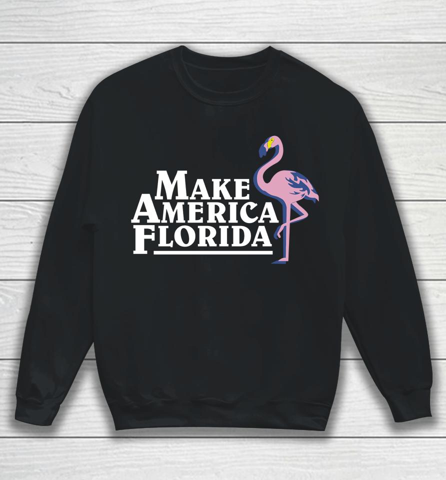 Dw Make America Florida Sweatshirt
