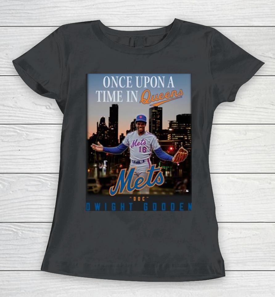 Dwight Gooden Once Upon A Time In Queens Women T-Shirt