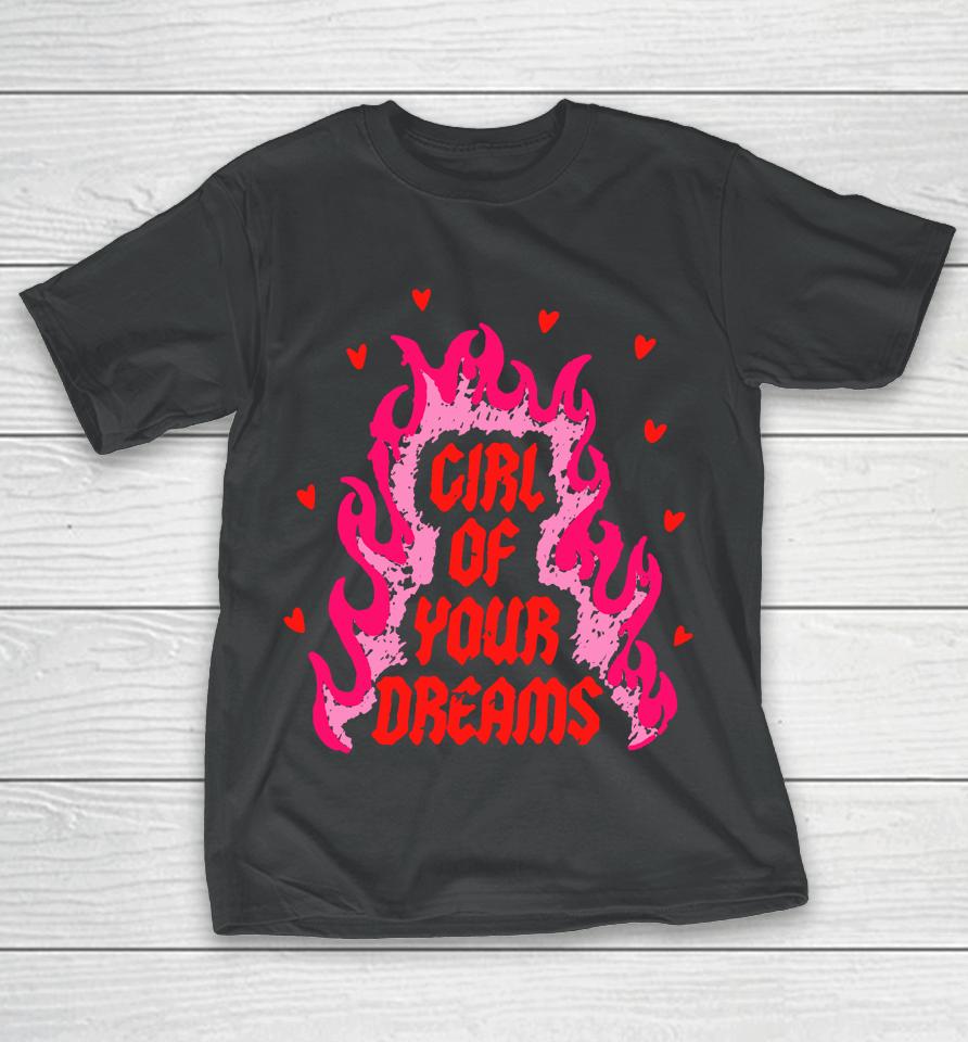 Dylan Merch Girl Of Your Dreams T-Shirt