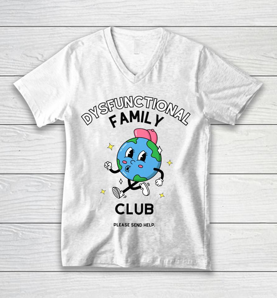 Dysfunctional Family Club Please Send Help Unisex V-Neck T-Shirt