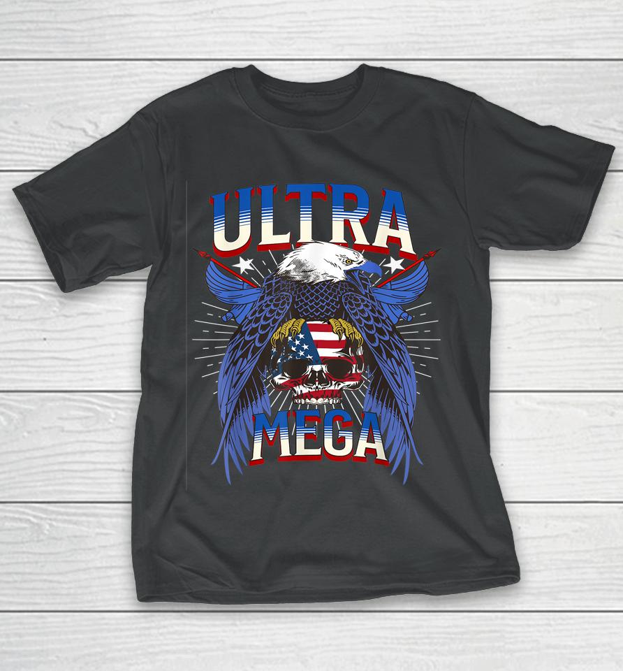 Eagle Holding Usa Flag Ultra Mega 2022 T-Shirt