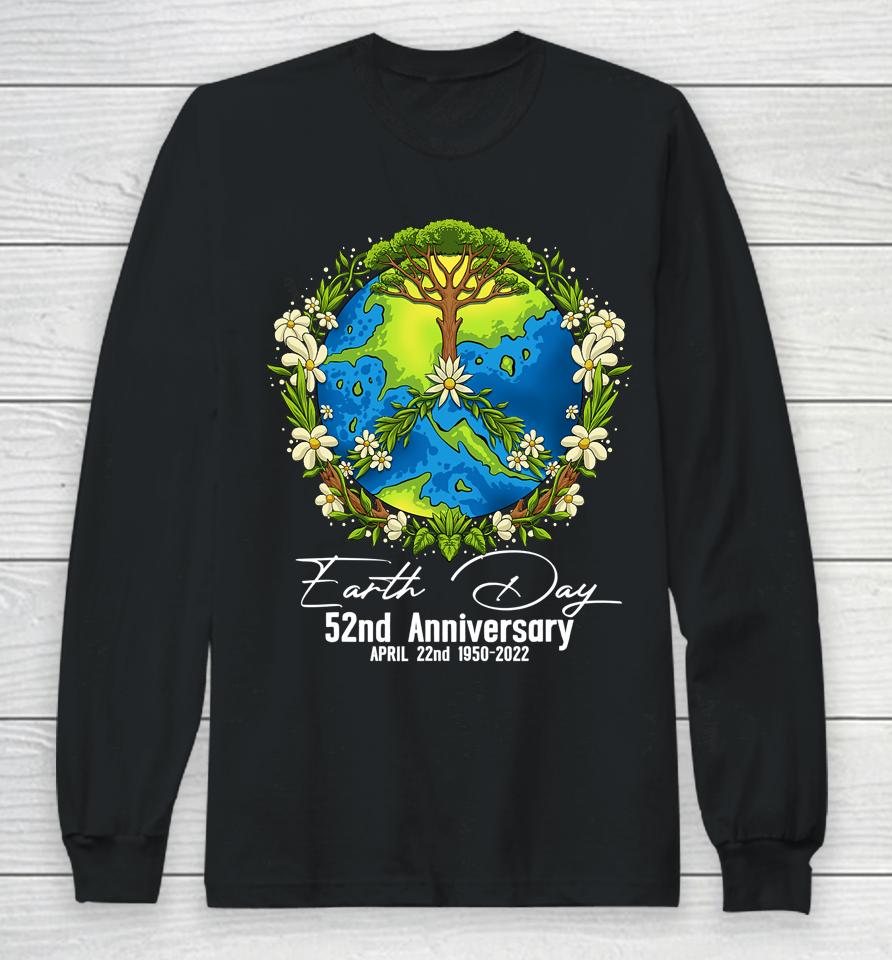 Earth Day 2022 52Nd Earth Day Gifts Long Sleeve T-Shirt