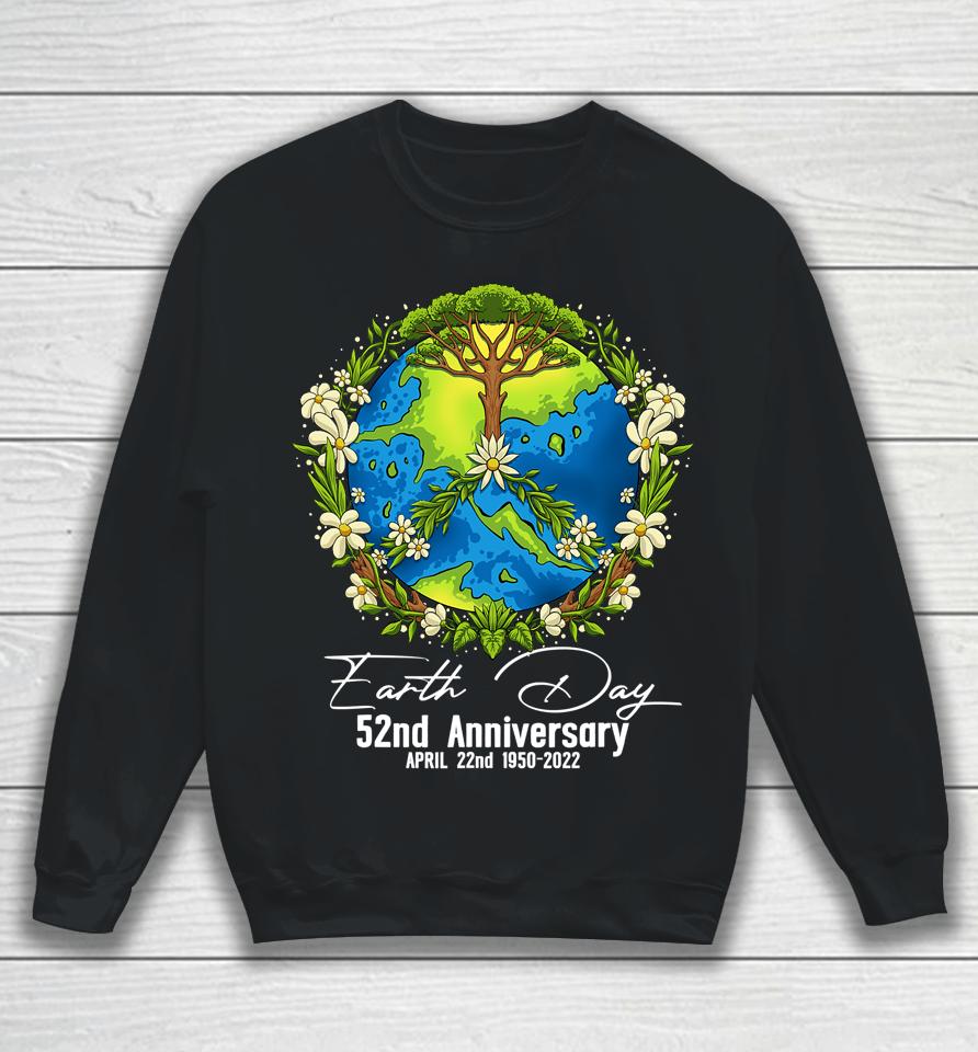 Earth Day 2022 52Nd Earth Day Gifts Sweatshirt