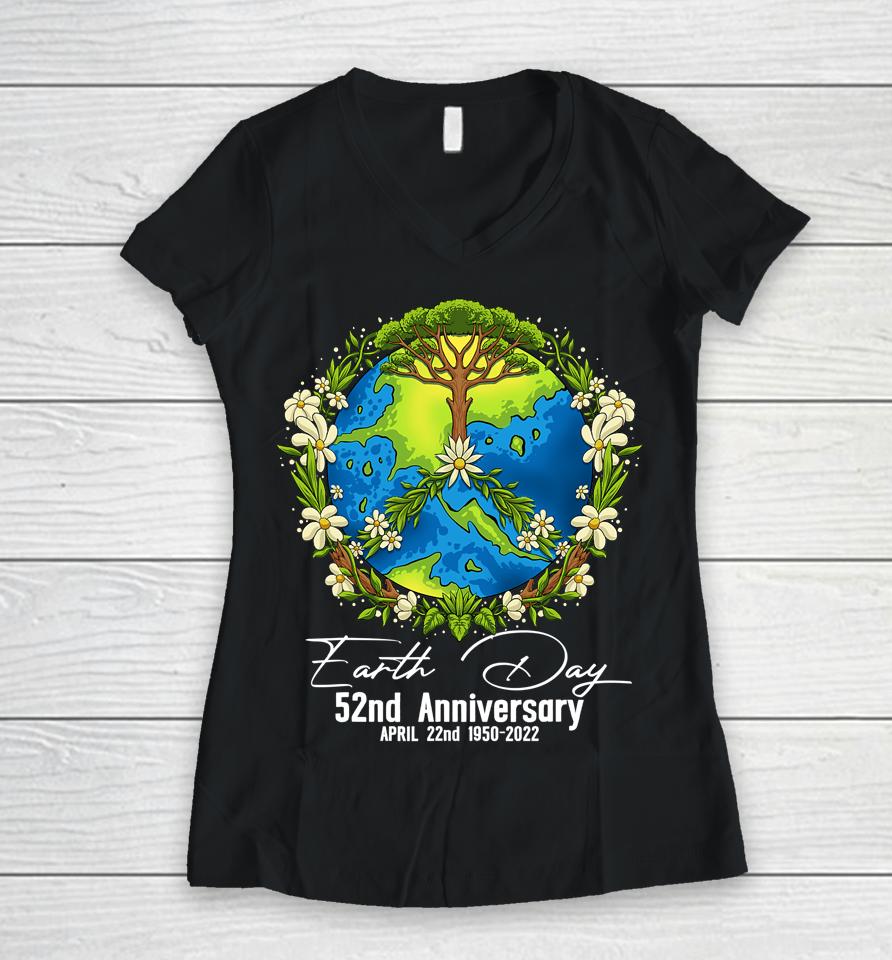 Earth Day 2022 52Nd Earth Day Gifts Women V-Neck T-Shirt