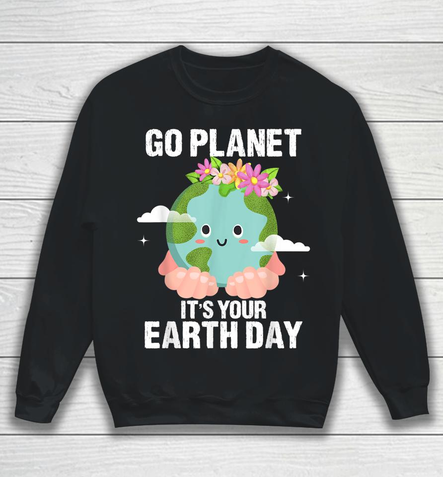 Earth Day 2022 Cute Earth Day Fun Earth Day Teachers Earth Sweatshirt