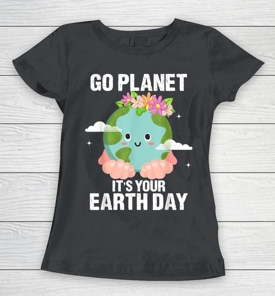 Earth Day 2022 Cute Earth Day Fun Earth Day Teachers Earth Women T-Shirt