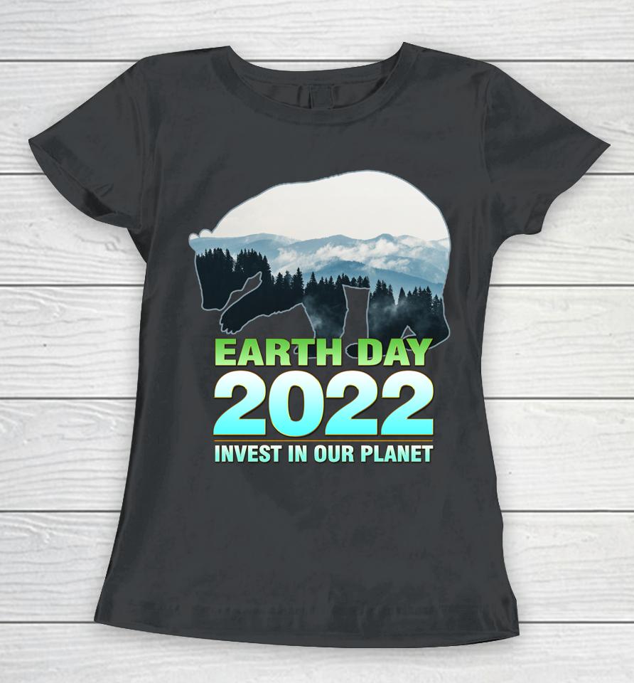 Earth Day 2022 Invest In Our Planet Women T-Shirt