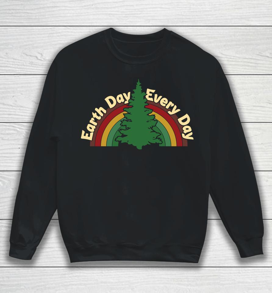 Earth Day Every Day Rainbow Earth Day Sweatshirt