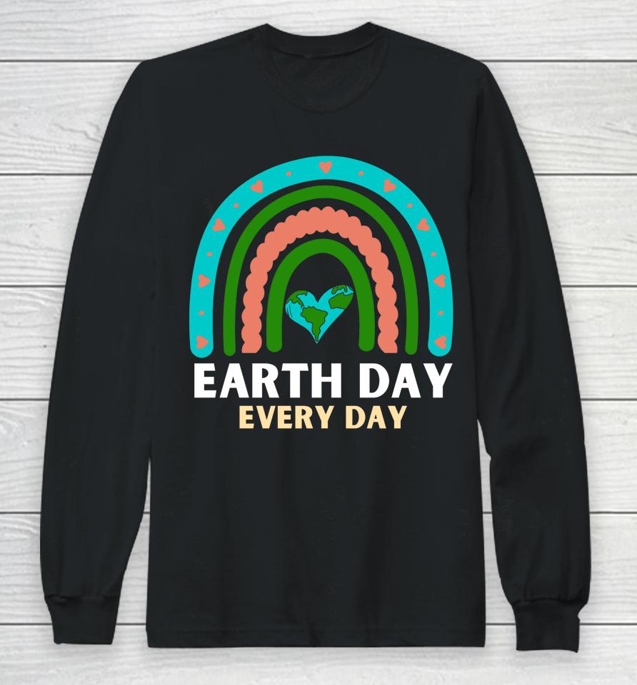 Earth Day Every Day Save Planet Earth April 2022 Rainbow Long Sleeve T-Shirt