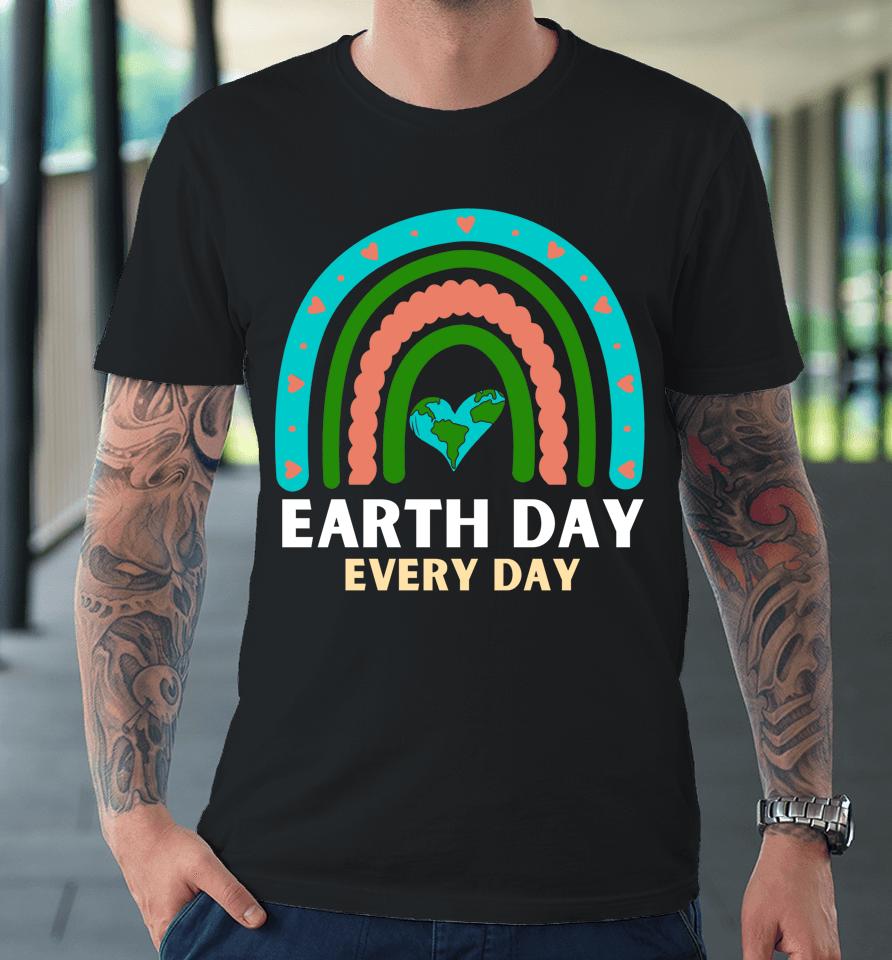 Earth Day Every Day Save Planet Earth April 2022 Rainbow Premium T-Shirt