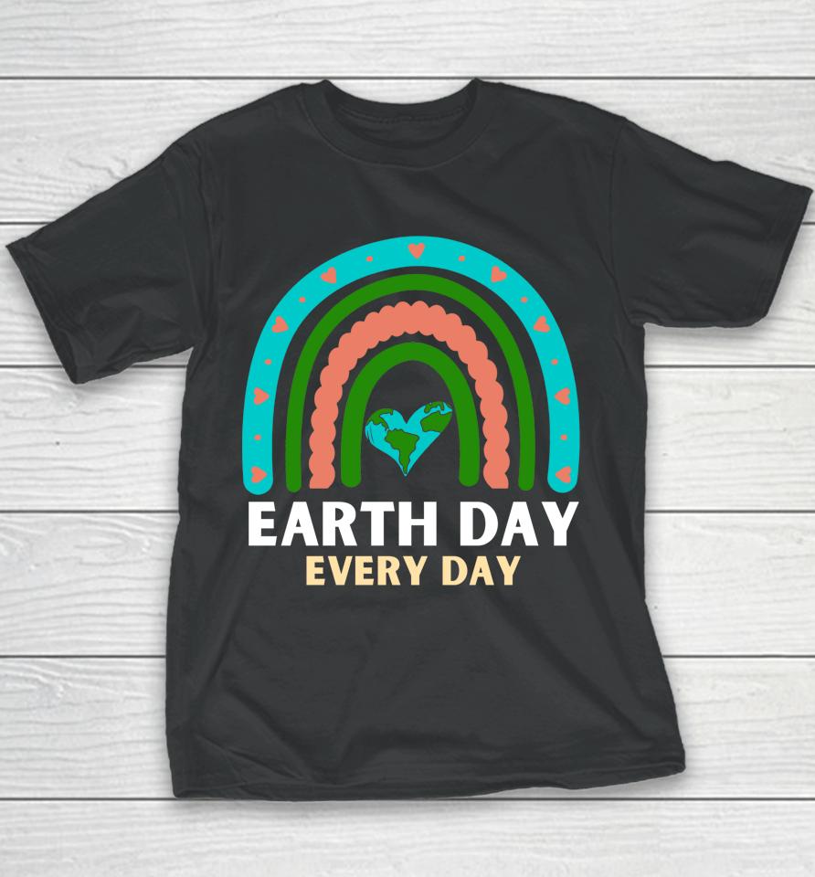 Earth Day Every Day Save Planet Earth April 2022 Rainbow Youth T-Shirt