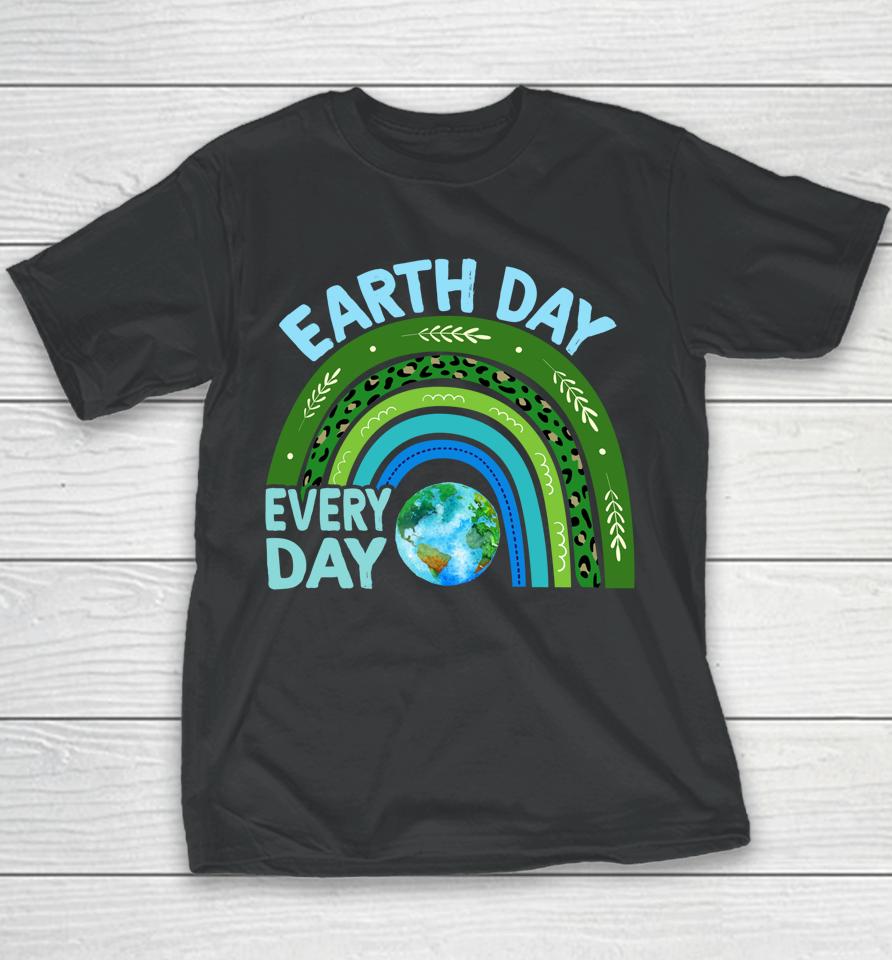 Earth Day Everyday Rainbow Earth Day Youth T-Shirt