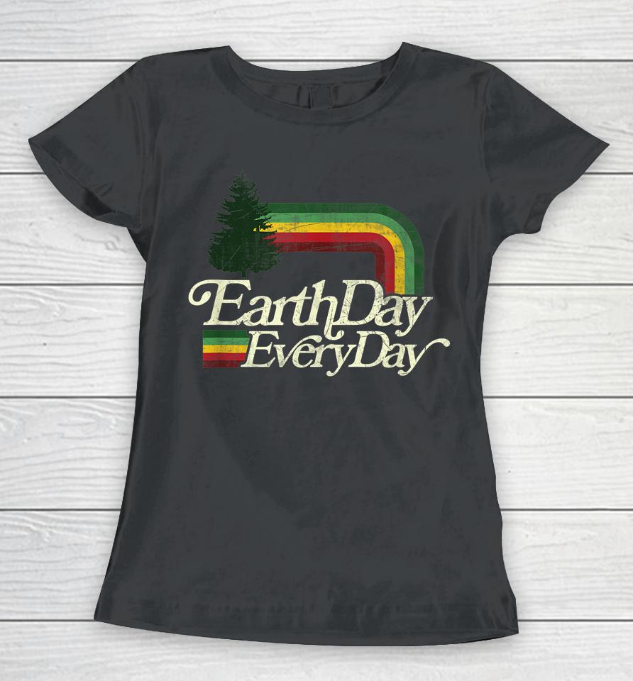 Earth Day Everyday Retro Vintage Women T-Shirt