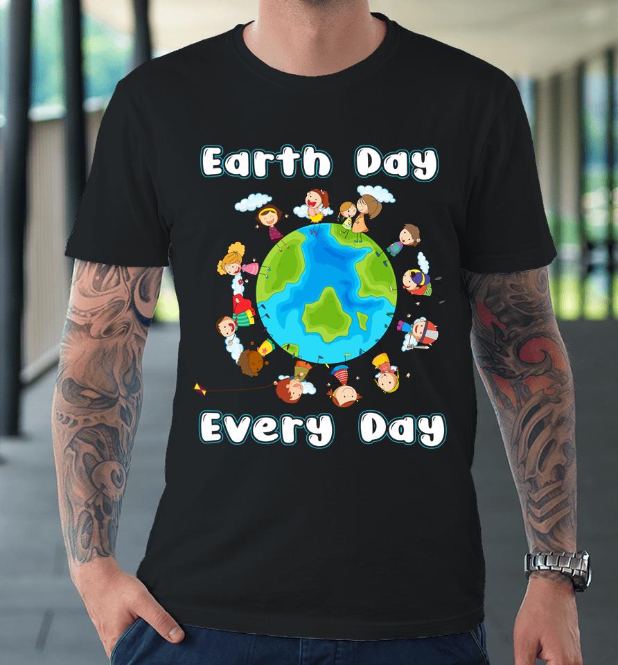 Earth Day Everyday Shirt Children Around The World 2022 Premium T-Shirt