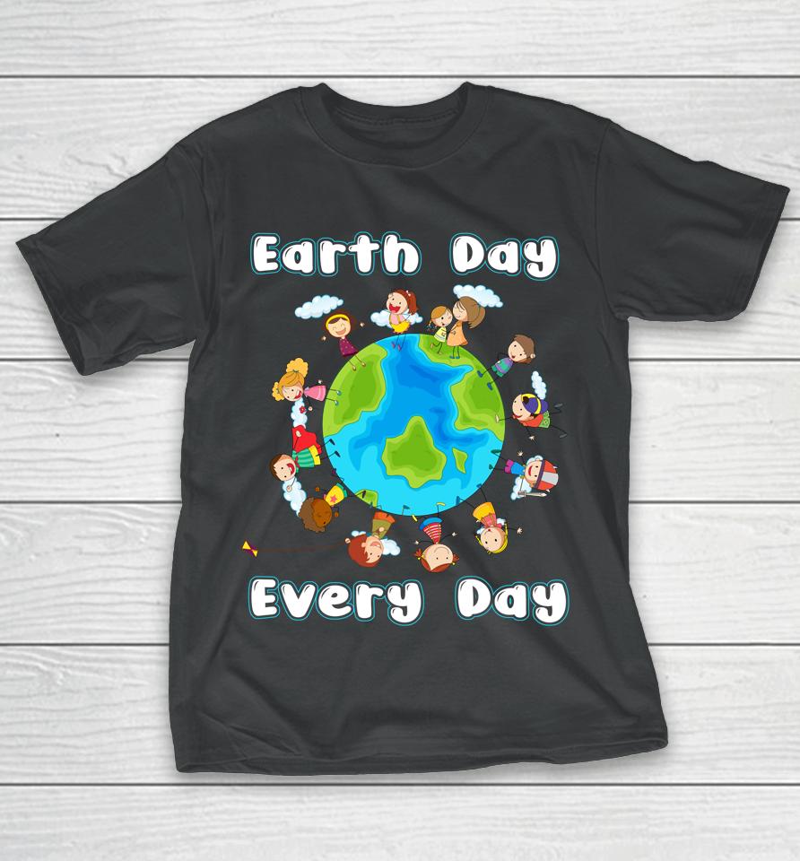 Earth Day Everyday Shirt Children Around The World 2022 T-Shirt