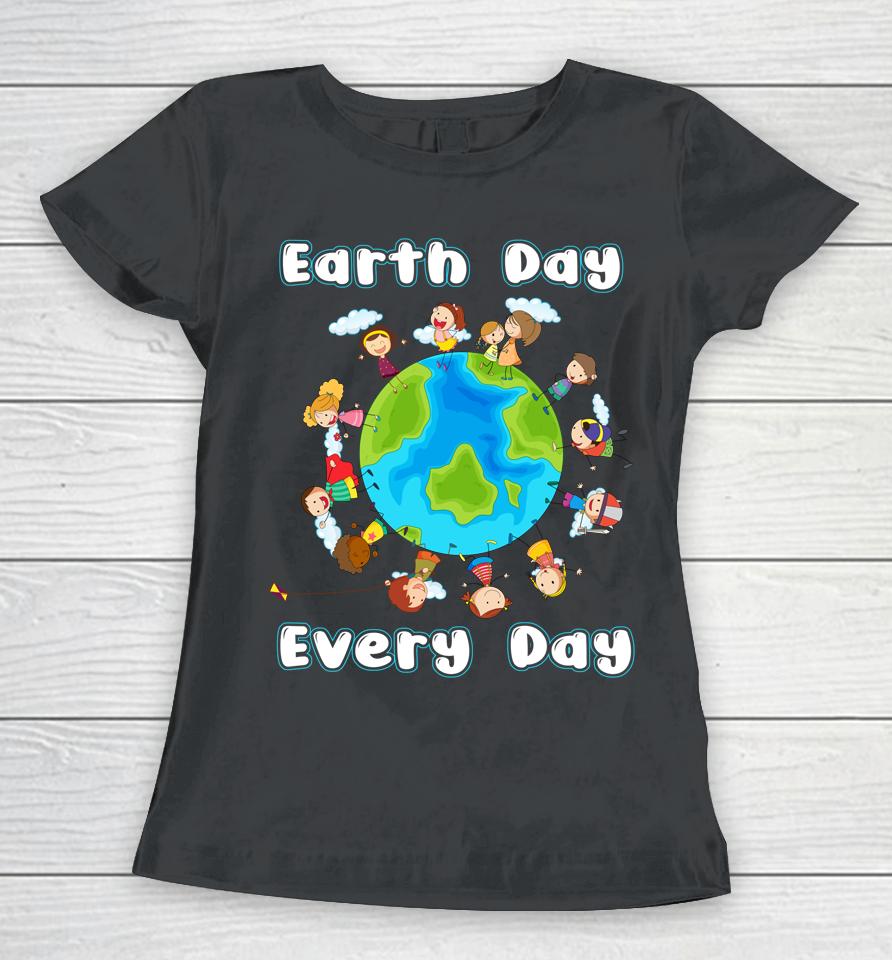 Earth Day Everyday Shirt Children Around The World 2022 Women T-Shirt
