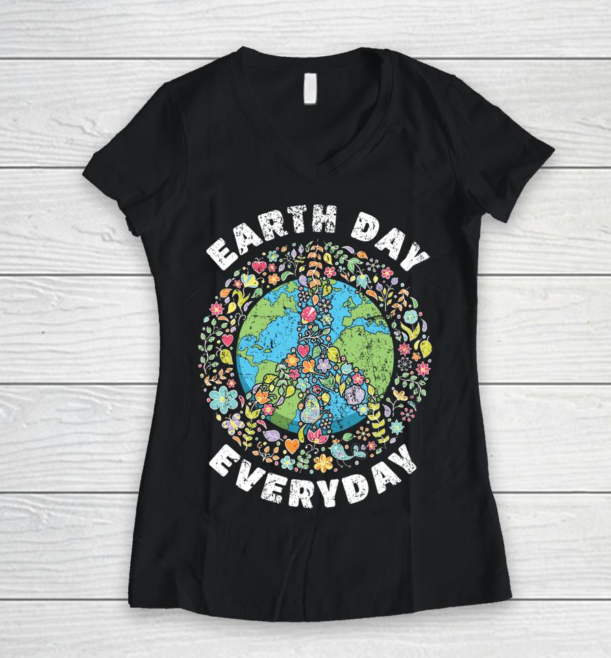 Earth Day Everyday Women V-Neck T-Shirt