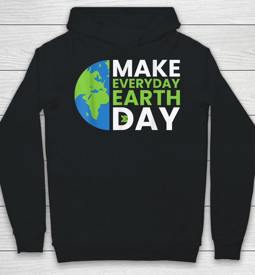 Earth Day Quote Earth Cool Happy Earth Day Ideas Hoodie