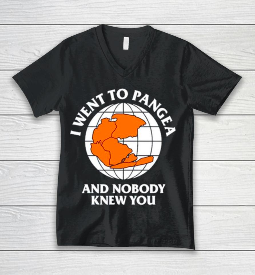 Earth I Went To Pangea And Nobody Knew You Unisex V-Neck T-Shirt
