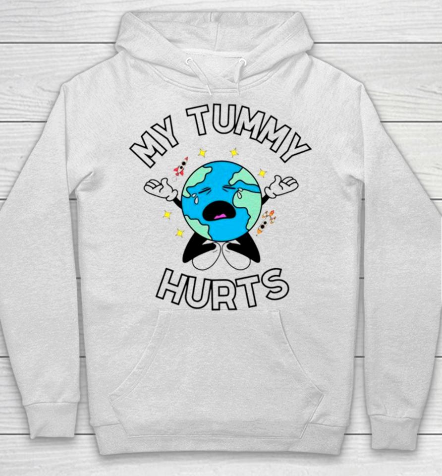 Earth My Tummy Hurts Hoodie