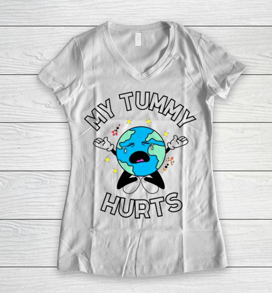 Earth My Tummy Hurts Women V-Neck T-Shirt