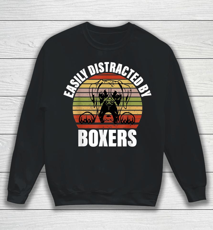 Easily Distracted By Boxers Sweatshirt