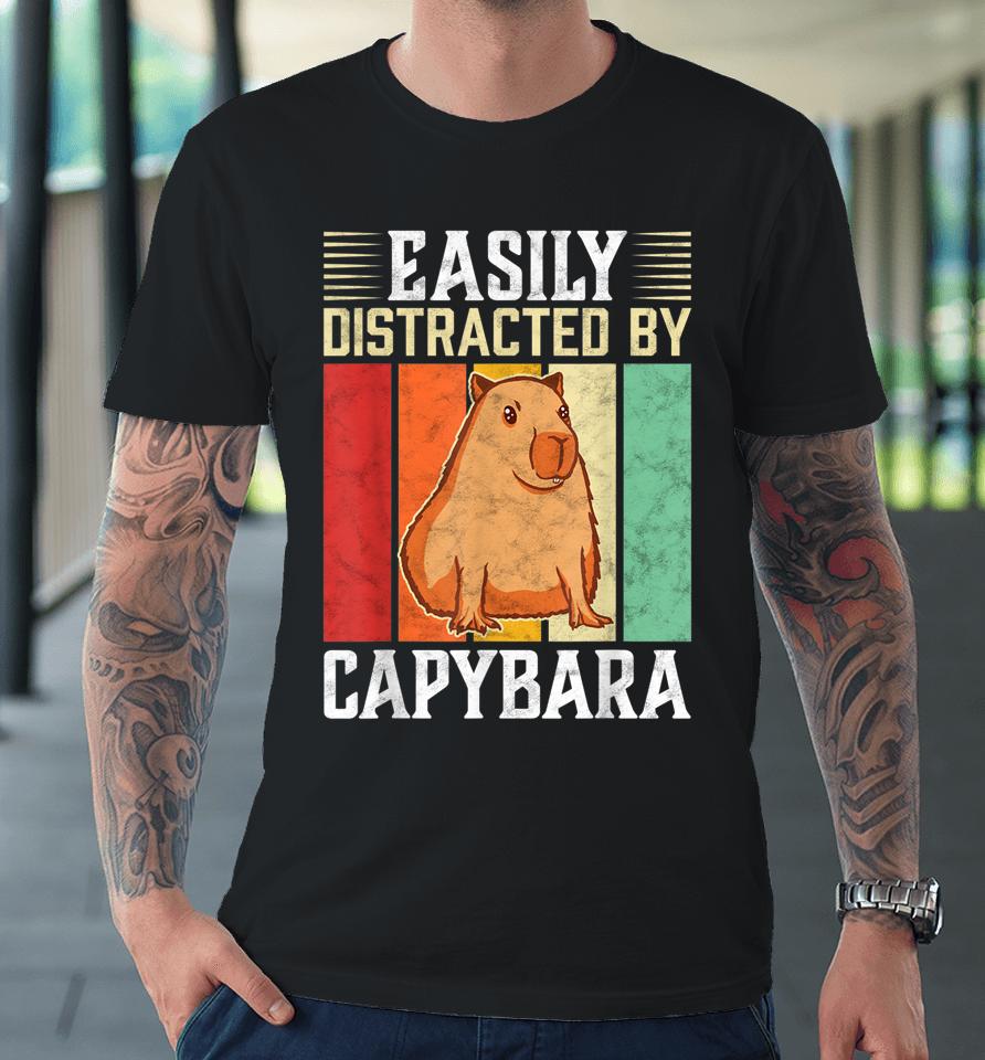 Easily Distracted By Capybara Premium T-Shirt