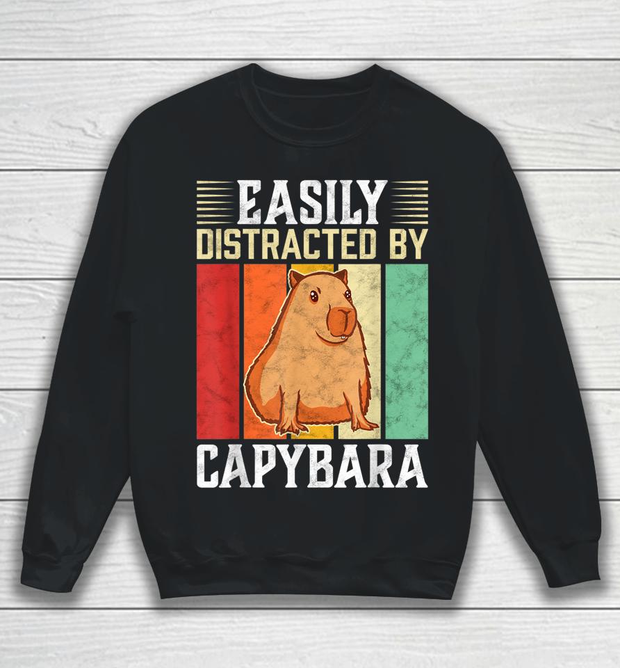 Easily Distracted By Capybara Sweatshirt