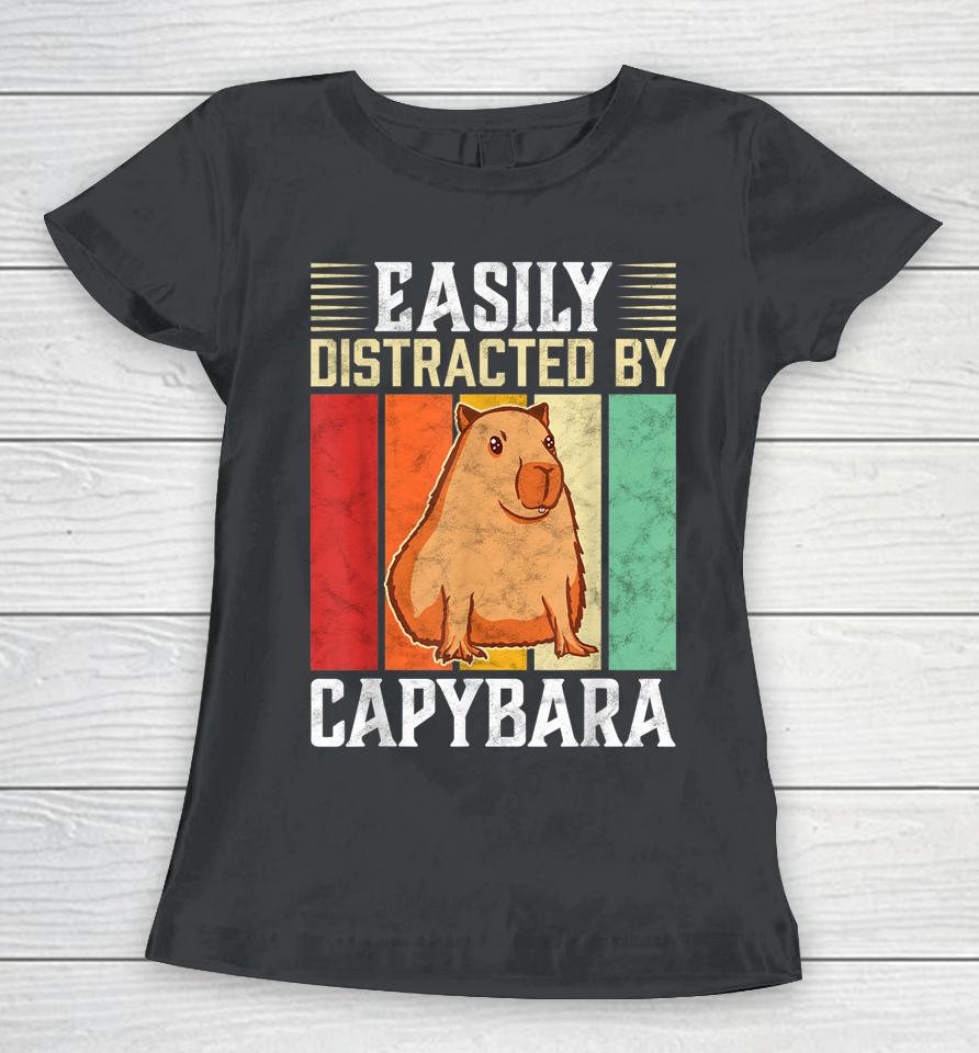 Easily Distracted By Capybara Women T-Shirt