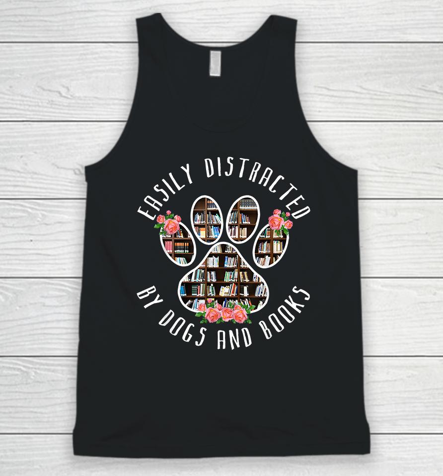 Easily Distracted By Dogs And Books Unisex Tank Top