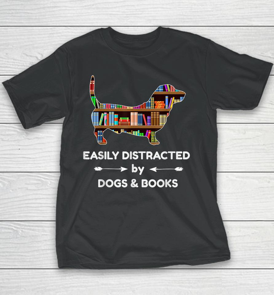 Easily Distracted By Dogs &Amp; Books Youth T-Shirt