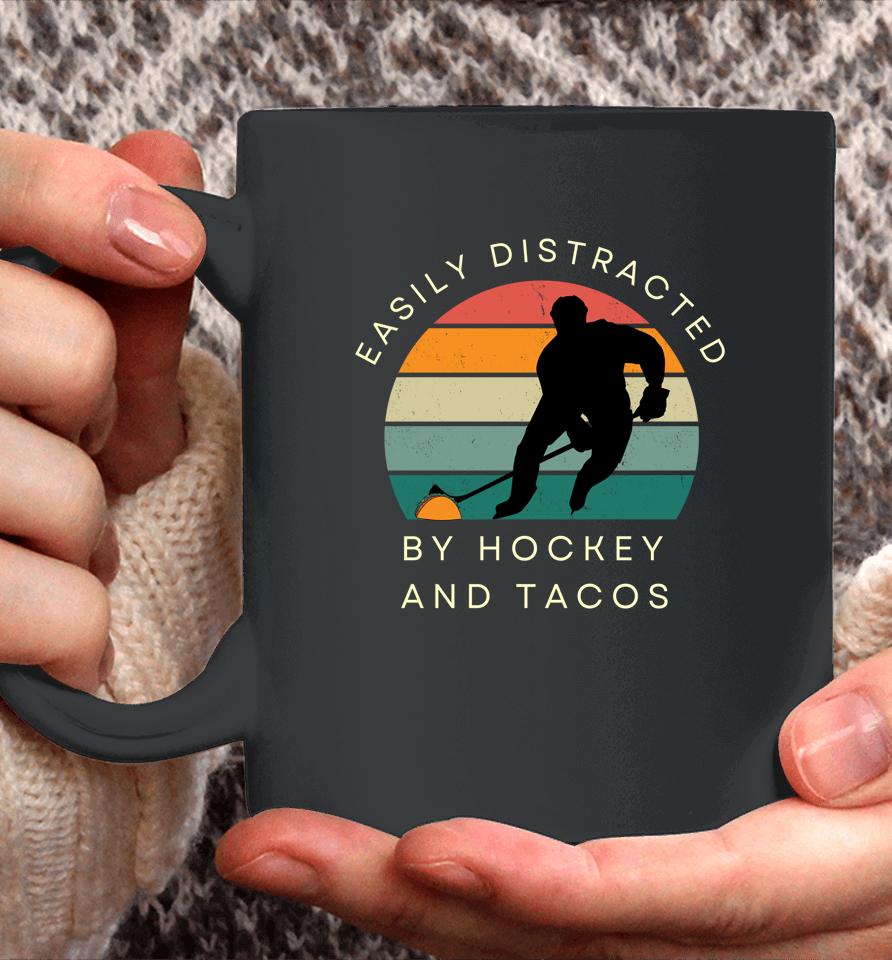 Easily Distracted By Hockey And Tacos Coffee Mug