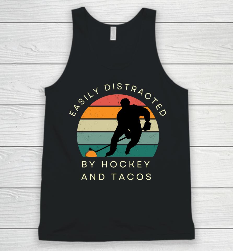 Easily Distracted By Hockey And Tacos Unisex Tank Top