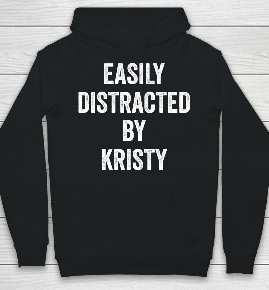 Easily Distracted By Kristy Hoodie