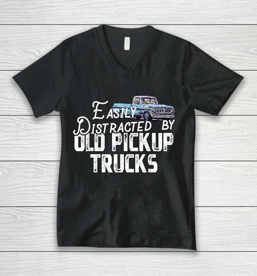Easily Distracted By Old Pickup Trucks Unisex V-Neck T-Shirt