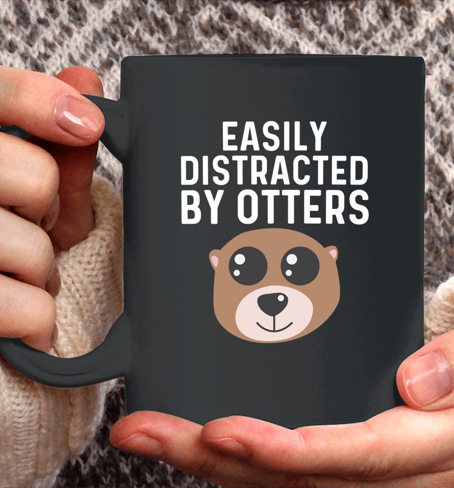 Easily Distracted By Otters Coffee Mug