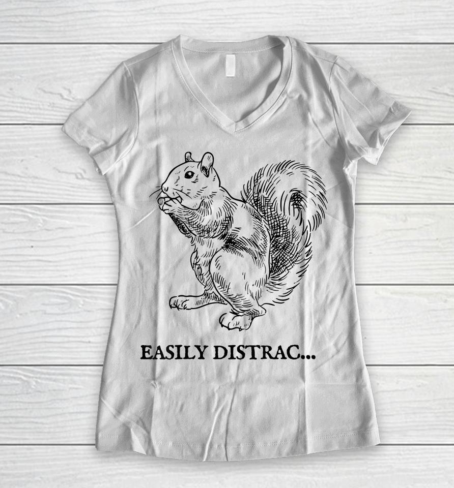 Easily Distracted By Squirrel Women V-Neck T-Shirt